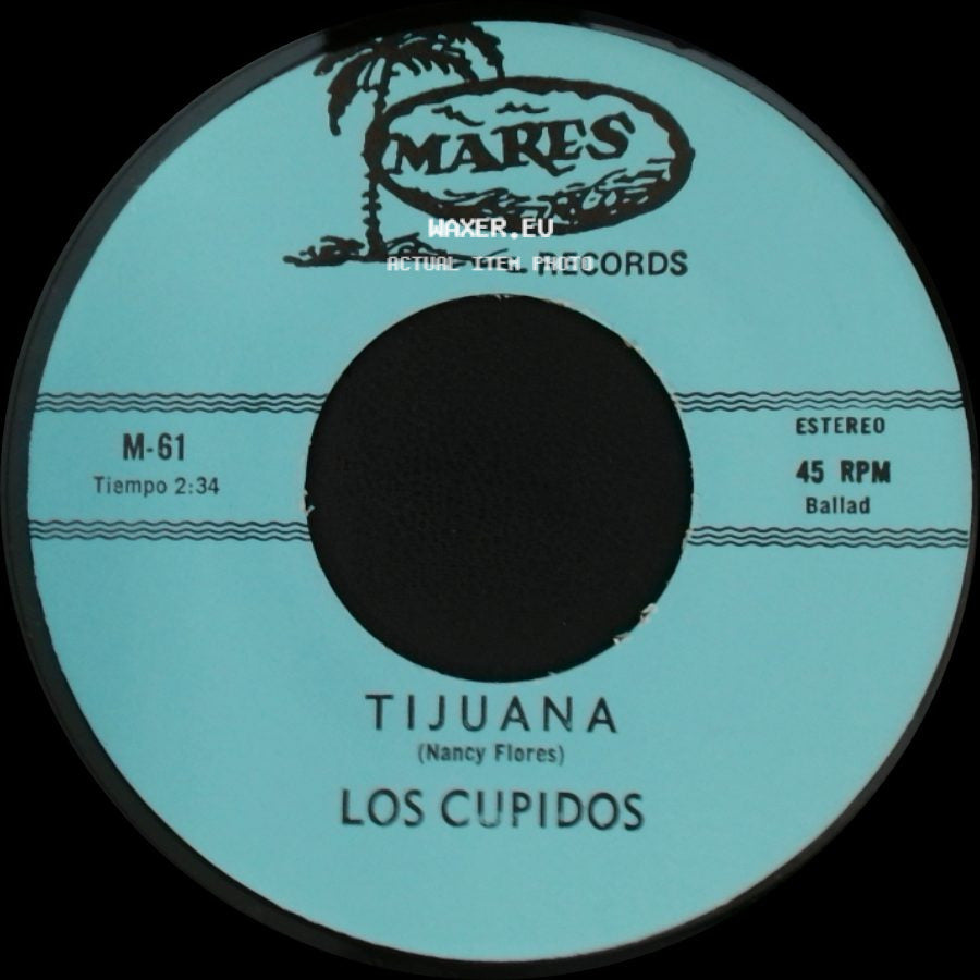 Los Cupidos - Tijuana / Solo Recuerdos side A