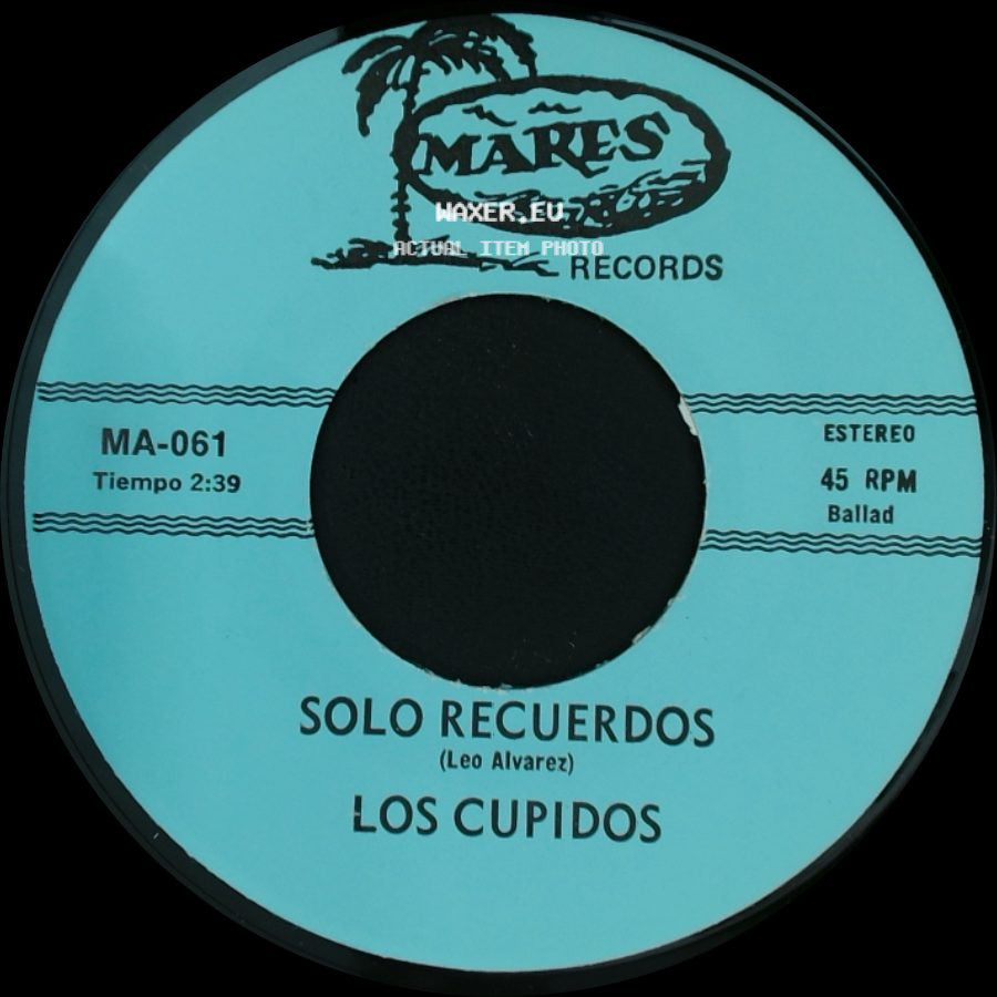 Los Cupidos - Solo Recuerdos / Tijuana side A