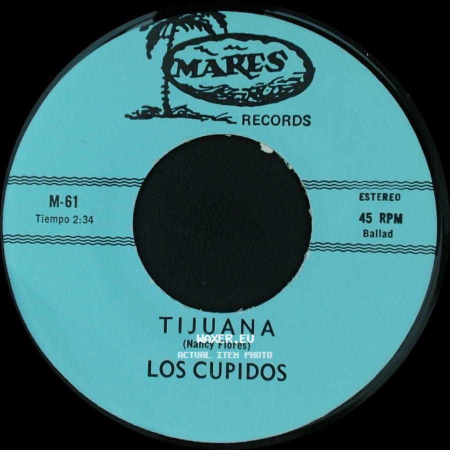 Los Cupidos - Tijuana / Solo Recuerdos side A