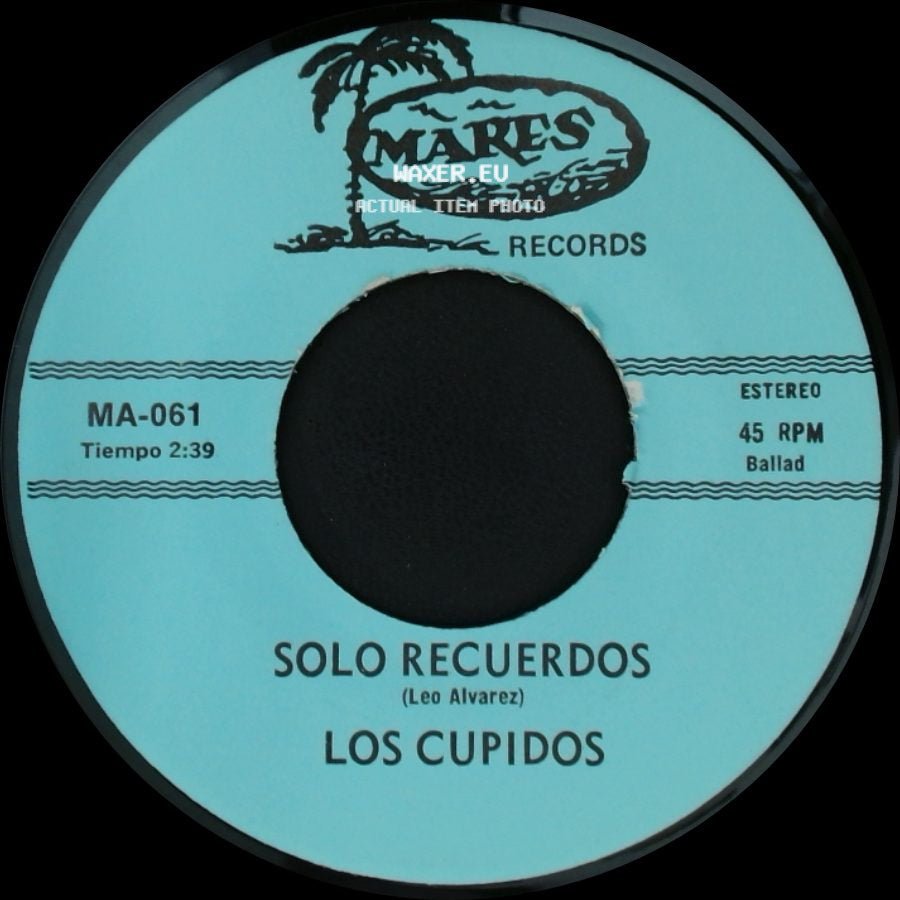Los Cupidos - Tijuana / Solo Recuerdos side B
