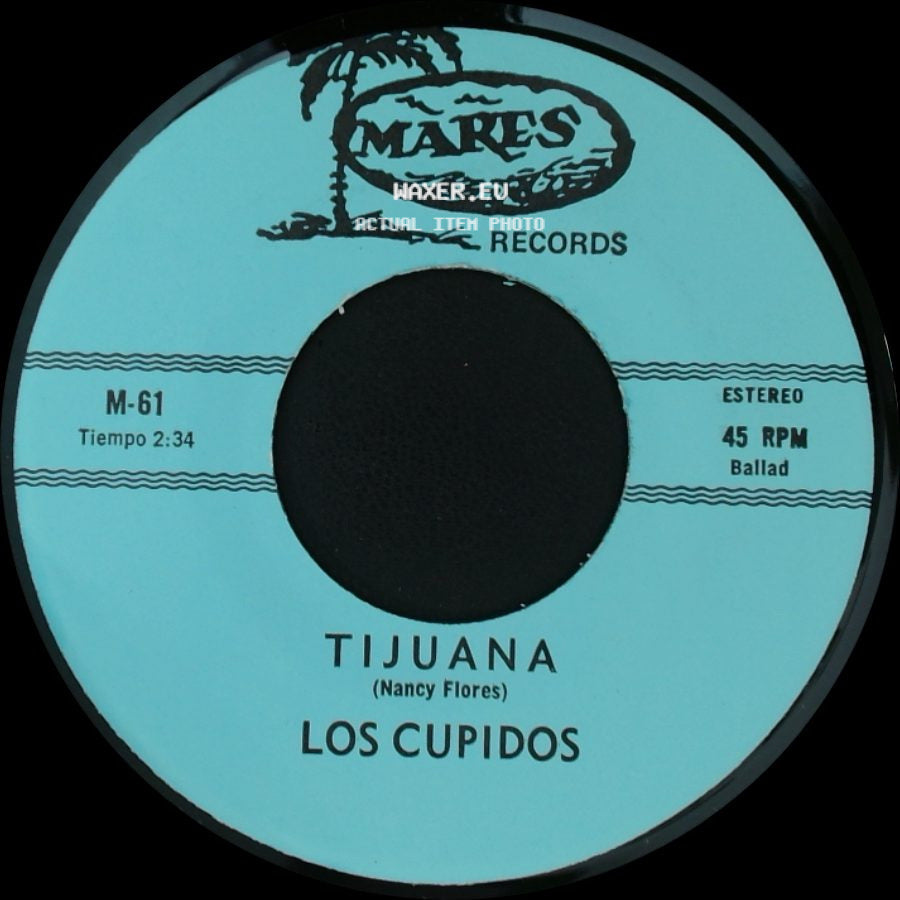 Los Cupidos - Tijuana / Solo Recuerdos side A