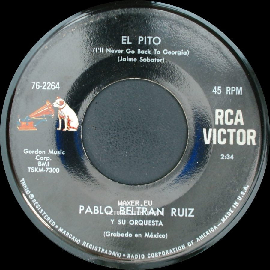 Pablo Beltran Ruiz Y Su Orquesta - El Pito (I'll Never Go Back To Georgia) / Rico Rico side A