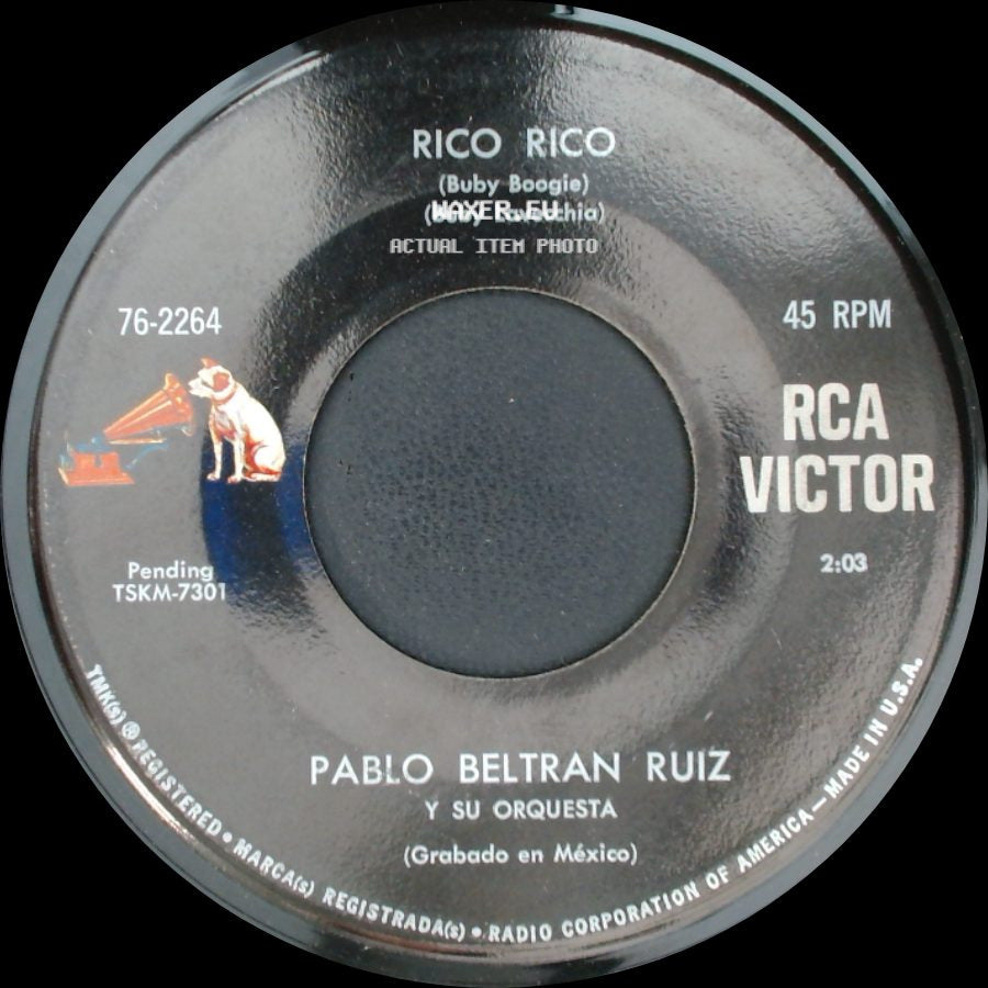 Pablo Beltran Ruiz / Pablo Beltran Ruiz Y Su Orquesta - El Pito (I'll Never Go Back To Georgia) / Rico Rico side B