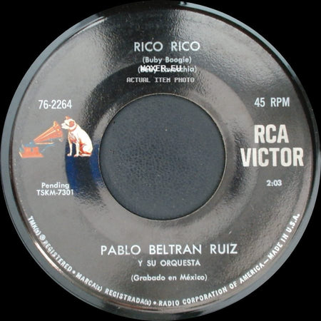 Pablo Beltran Ruiz / Pablo Beltran Ruiz Y Su Orquesta - El Pito (I'll Never Go Back To Georgia) / Rico Rico side B