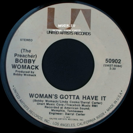 Bobby Womack - Woman's Gotta Have It / (If You Don't Want My Love) Give It Back side A