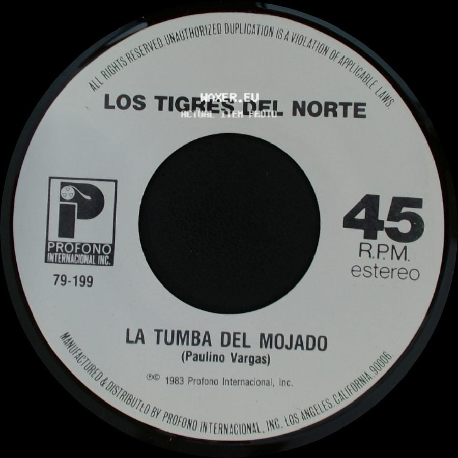 Los Tigres Del Norte - La Tumba Del Mojado / Creiste side A