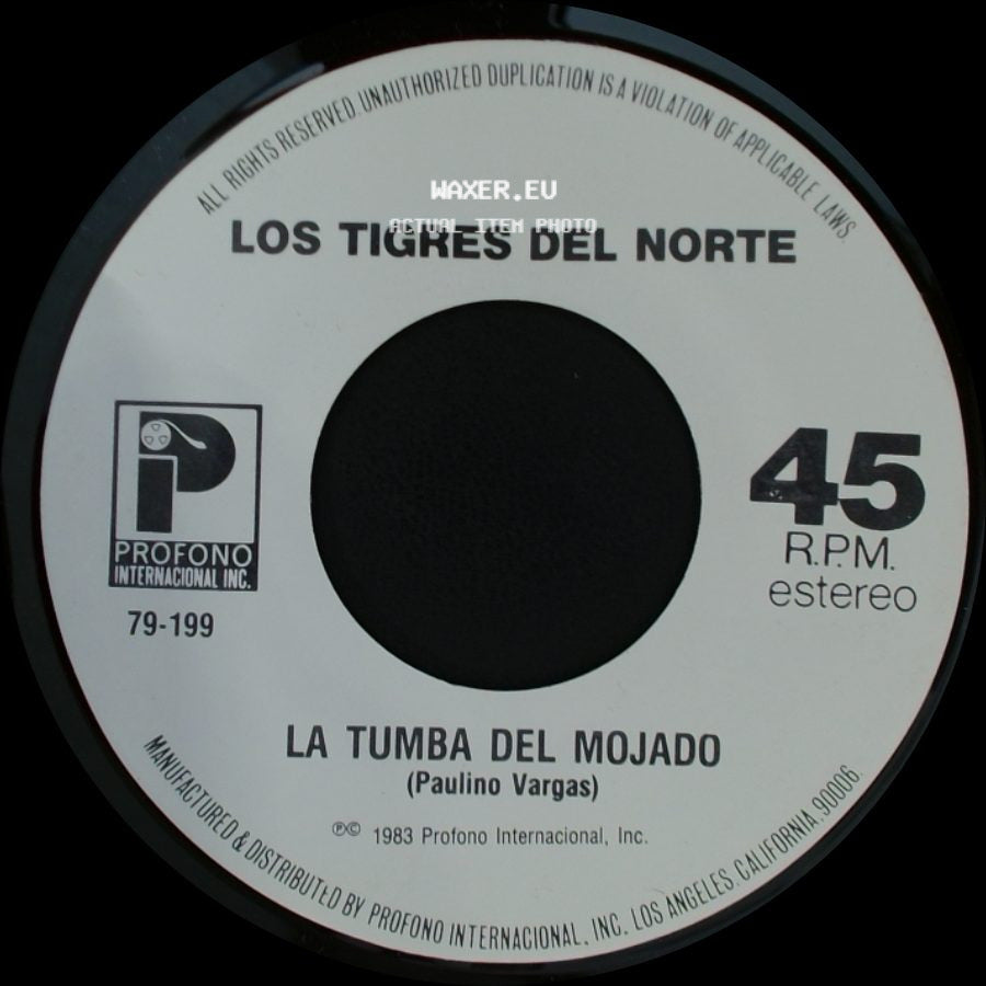 Los Tigres Del Norte - La Tumba Del Mojado / Creiste side A