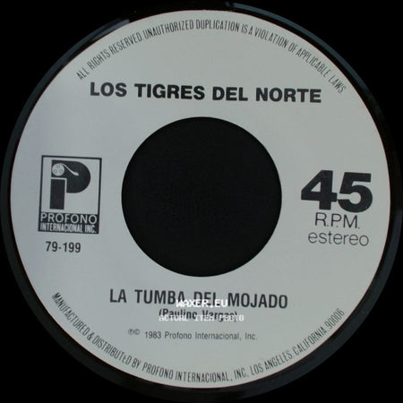 Los Tigres Del Norte - La Tumba Del Mojado / Creiste side A