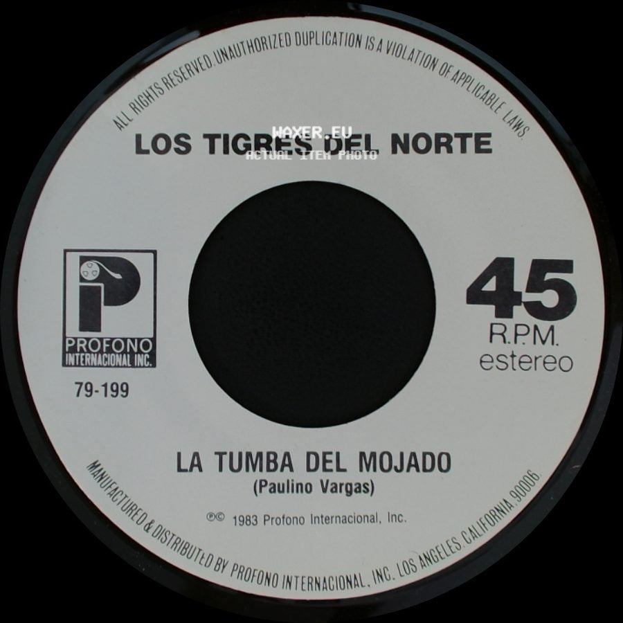 Los Tigres Del Norte - La Tumba Del Mojado / Creiste side A