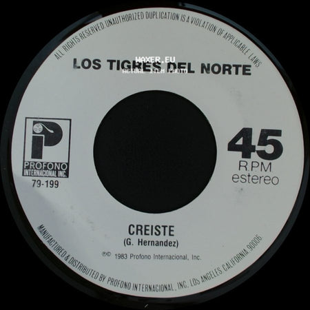 Los Tigres Del Norte - Creiste / La Tumba Del Mojado side A