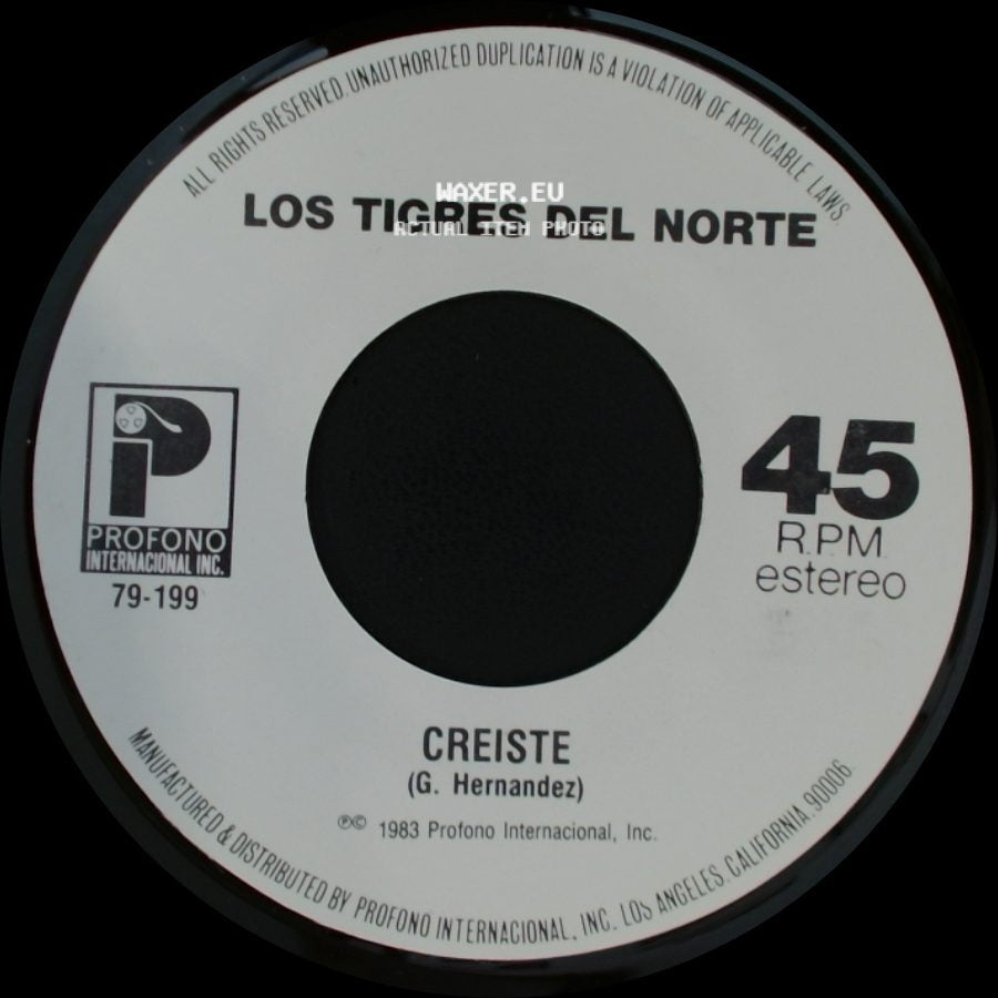 Los Tigres Del Norte - Creiste / La Tumba Del Mojado side A