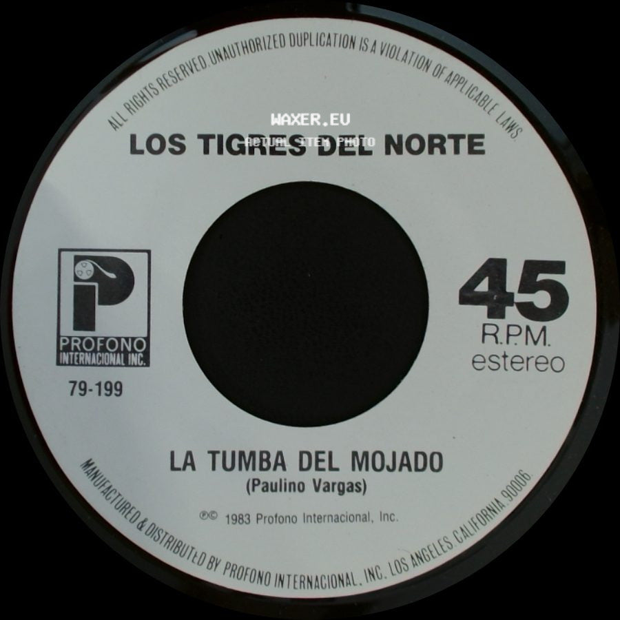 Los Tigres Del Norte - La Tumba Del Mojado / Creiste side A