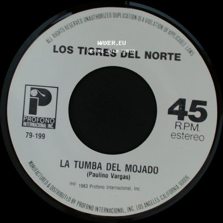 Los Tigres Del Norte - La Tumba Del Mojado / Creiste side A