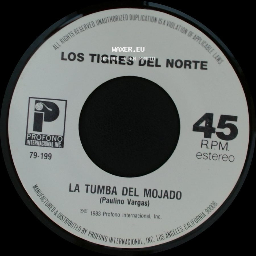 Los Tigres Del Norte - La Tumba Del Mojado / Creiste side A
