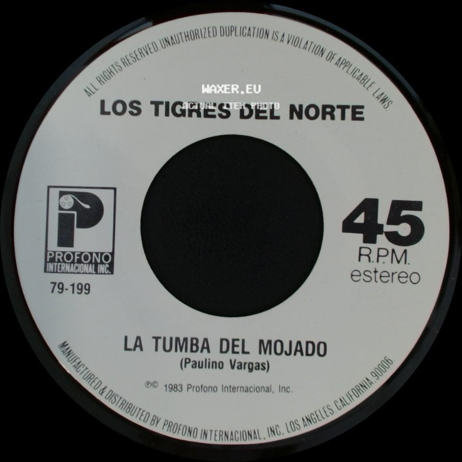 Los Tigres Del Norte - La Tumba Del Mojado / Creiste side A