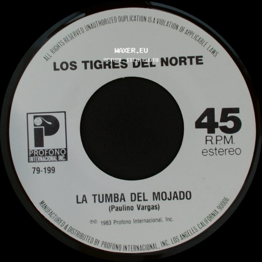 Los Tigres Del Norte - La Tumba Del Mojado / Creiste side A