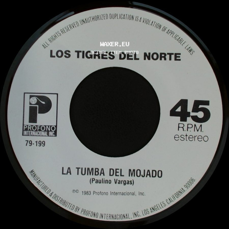 Los Tigres Del Norte - La Tumba Del Mojado / Creiste side A