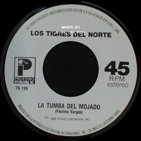 Los Tigres Del Norte - La Tumba Del Mojado / Creiste side A