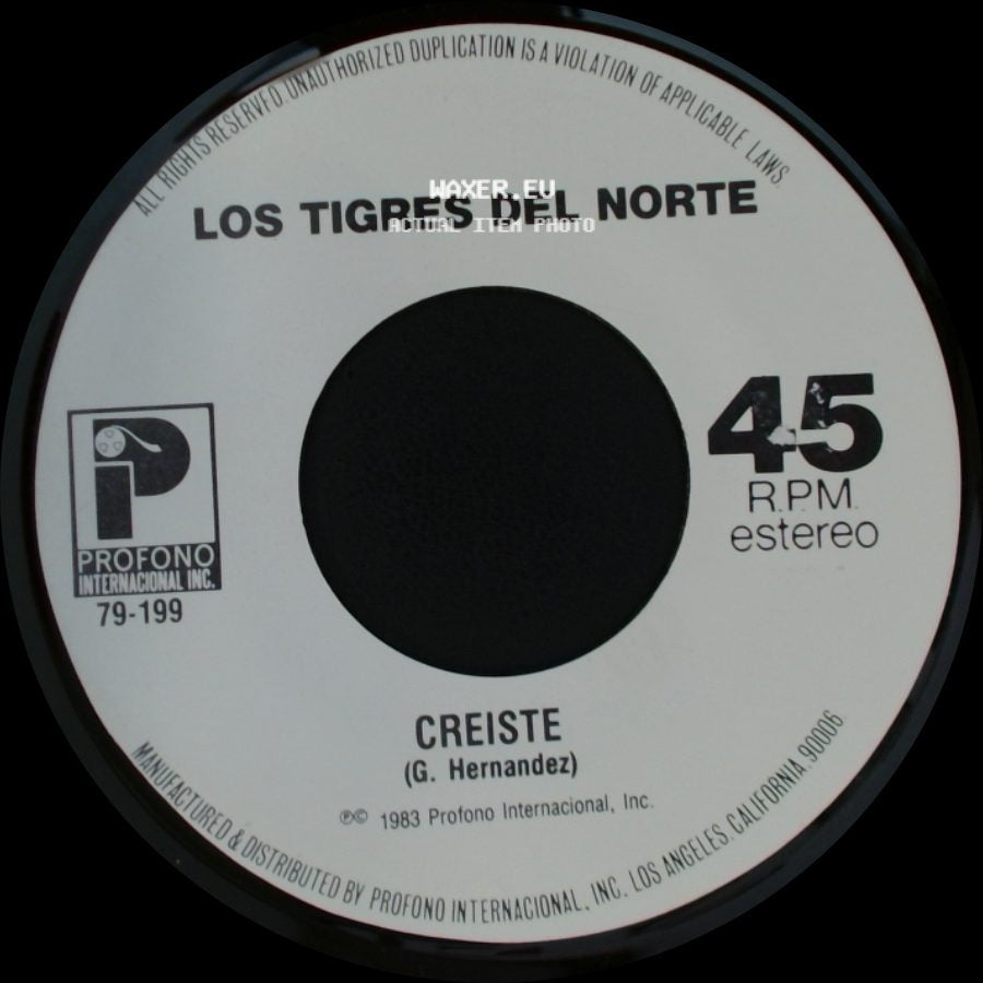 Los Tigres Del Norte - Creiste / La Tumba Del Mojado side A