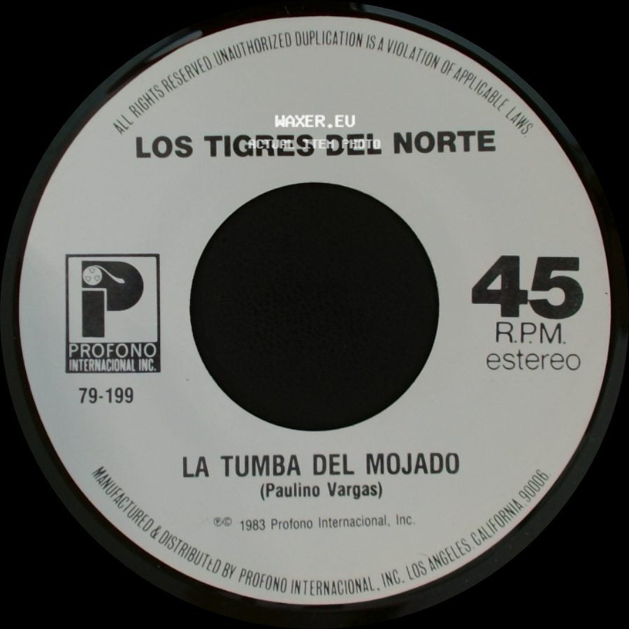 Los Tigres Del Norte - Creiste / La Tumba Del Mojado side B