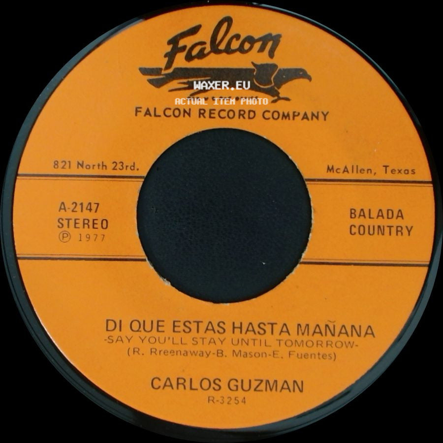 Carlos Guzman - Di Que Estas Hasta Mañana - Say You'll Stay Until Tomorrow / Digan Lo Que Digan side A