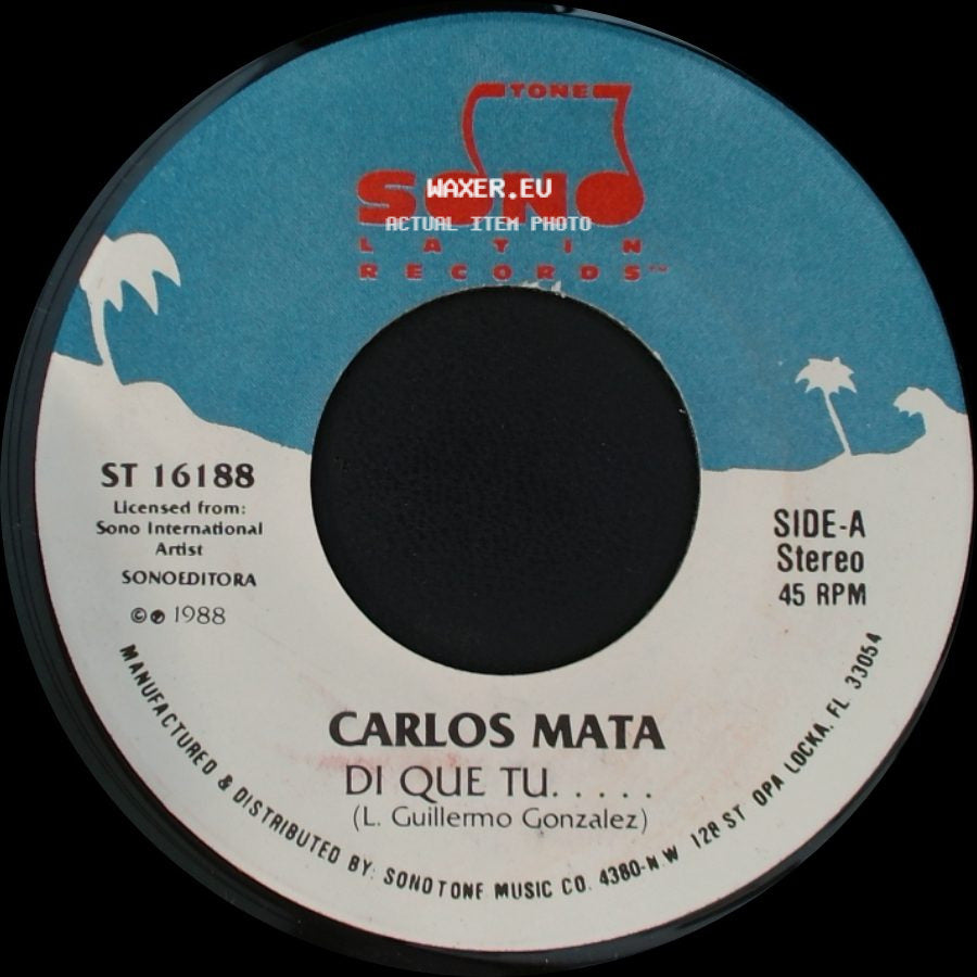 Carlos Mata - Di Que Tu... / No Es Verdad side A