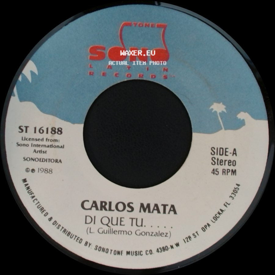 Carlos Mata - Di Que Tu..... / No Es Verdad side A