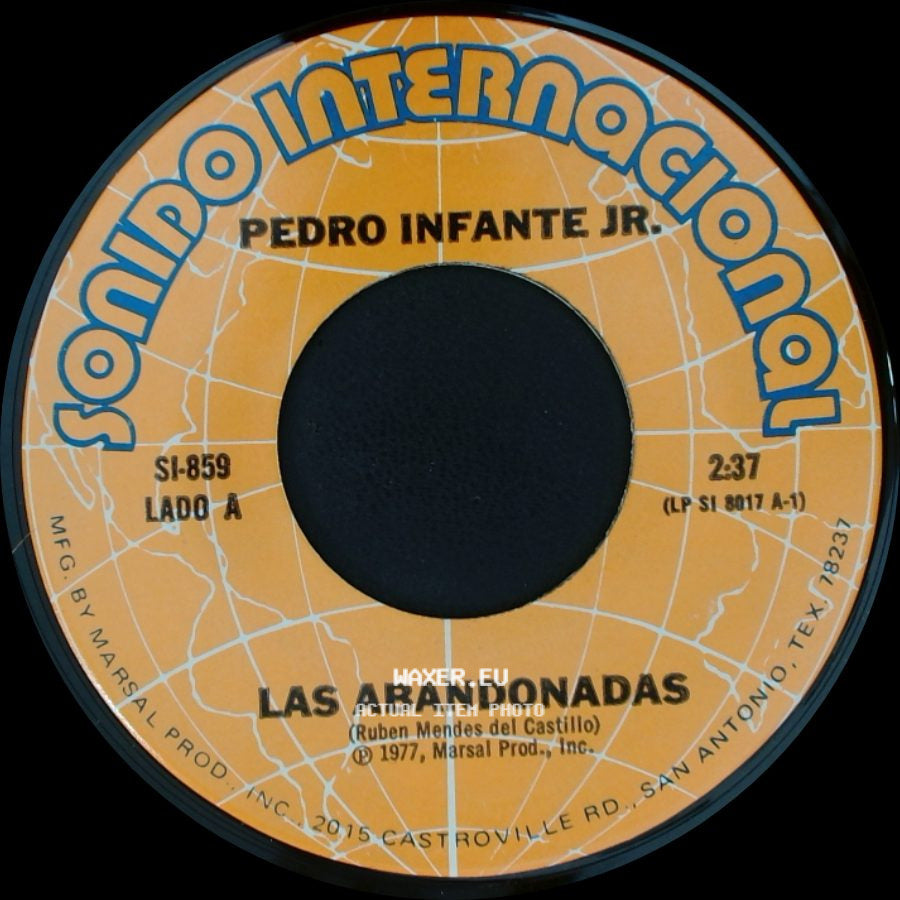 Pedro Infante Jr. - Las Abandonadas / Ya Te Vi side A