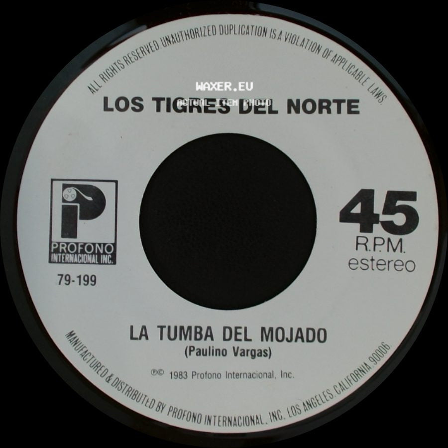 Los Tigres Del Norte - La Tumba Del Mojado / Creiste side A