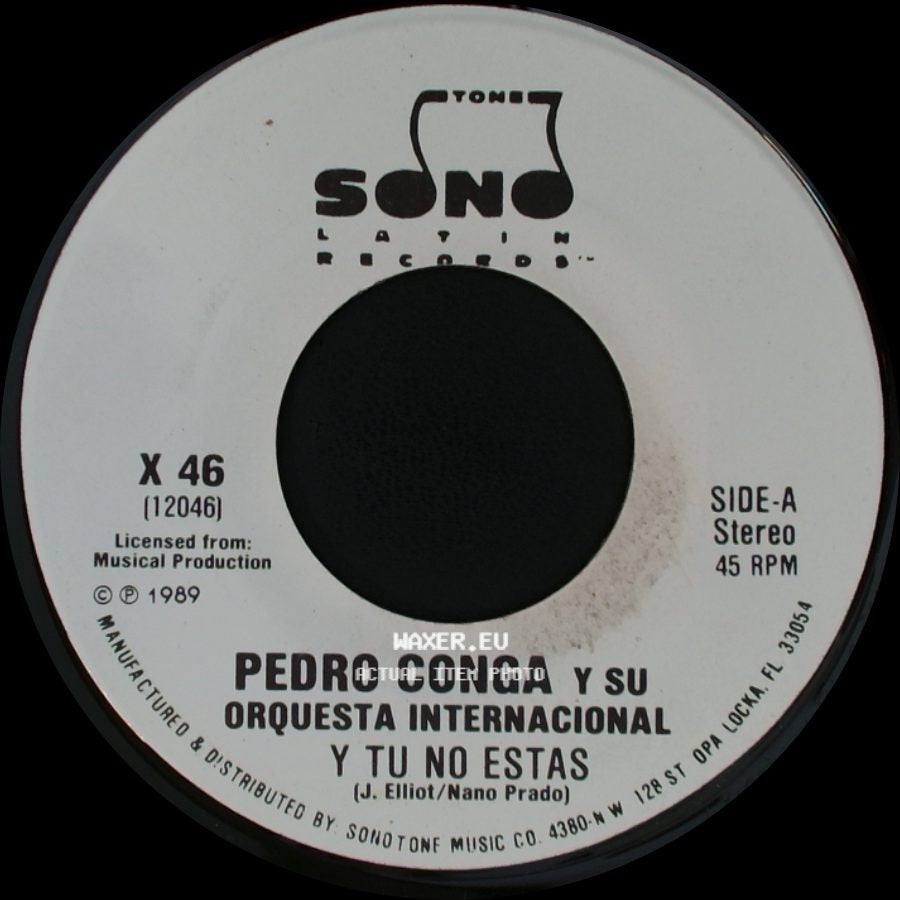 Pedro Conga Y Su Orquesta Internacional - Y Tu No Estas / Y Tu No Estas side A