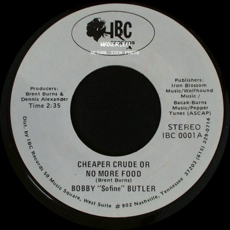 Bobby "Sofine" Butler - Cheaper Crude Or No More Food / Bobby's (Nervous) Breakdown side A