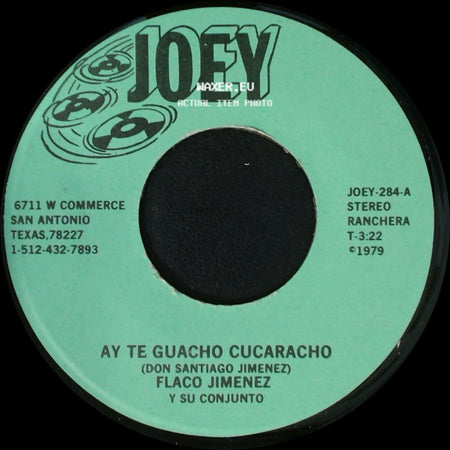 Flaco Jimenez Y Su Conjunto - Ay Te Guacho Cucaracho / Hasta La Vista side A