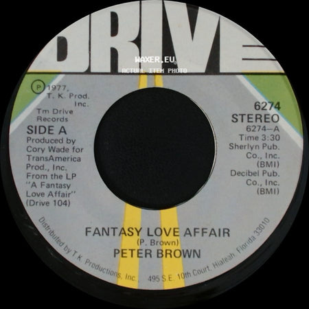 Peter Brown - Fantasy Love Affair / It's True What They Say About Love side A