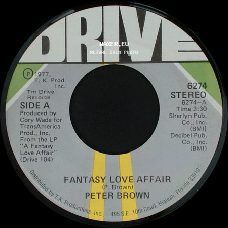 Peter Brown - Fantasy Love Affair / It's True What They Say About Love side A