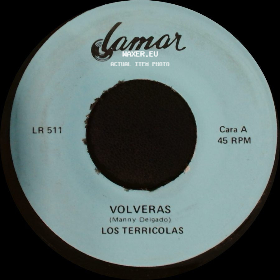 Los Terricolas - Volveras / La Verdad Es Que Me Gustas side A