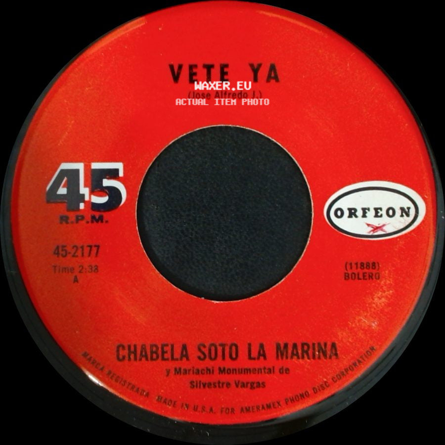 Chabela Soto La Marina Y Mariachi Monumental De Silvestre Vargas - Que Se Acabe El Agua / Vete Ya side B