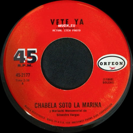 Chabela Soto La Marina Y Mariachi Monumental De Silvestre Vargas - Que Se Acabe El Agua / Vete Ya side B