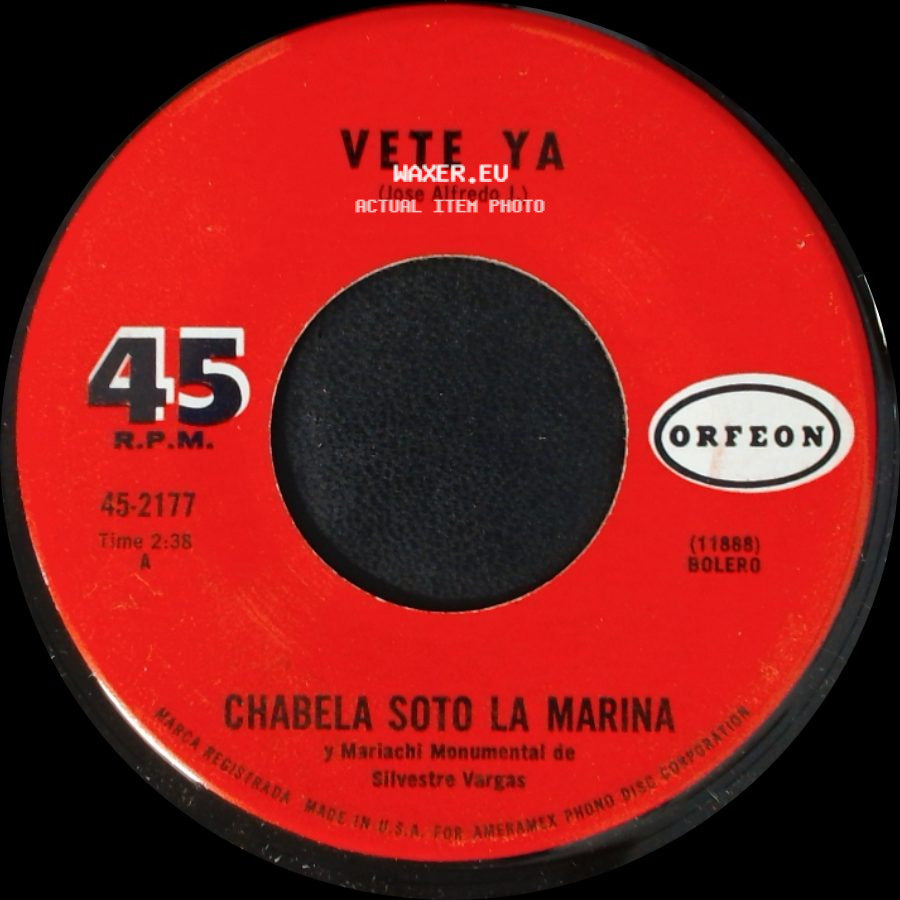 Chabela Soto La Marina Y Mariachi Monumental De Silvestre Vargas - Que Se Acabe El Agua / Vete Ya side B
