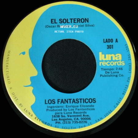 Los Fantasticos - El Solteron / Si Supieras side A
