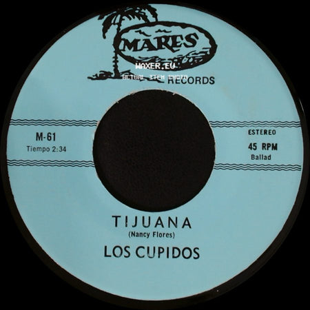Los Cupidos - Tijuana / Solo Recuerdos side A