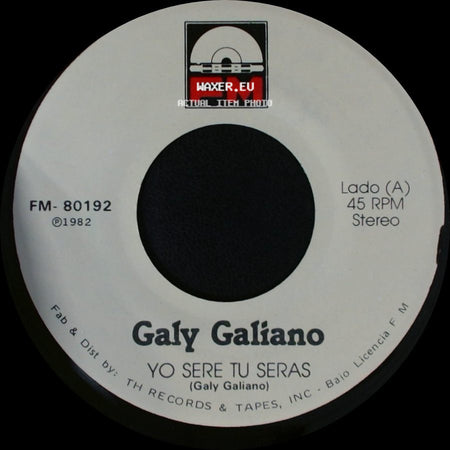 Galy Galiano - Yo Sere Tu Seras / Escribeme side A