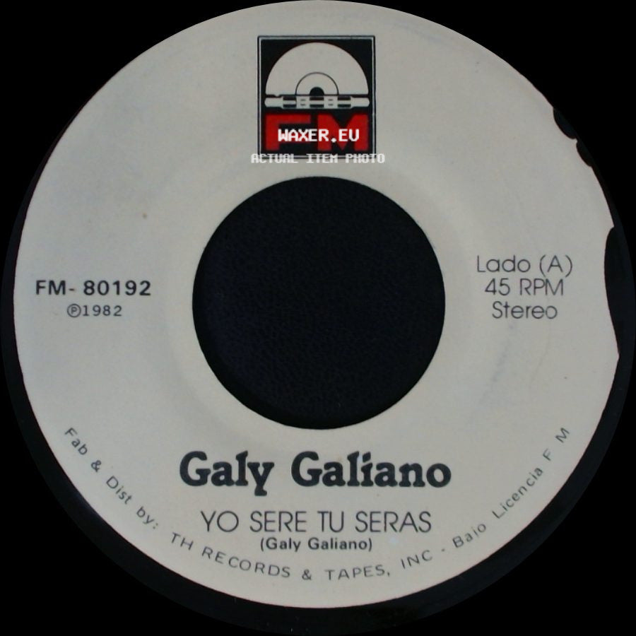 Galy Galiano - Yo Sere Tu Seras / Escribeme (Nene Galiano) side A