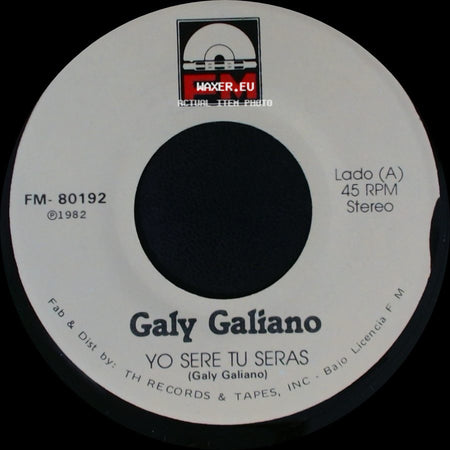 Galy Galiano - Yo Sere Tu Seras / Escribeme side A
