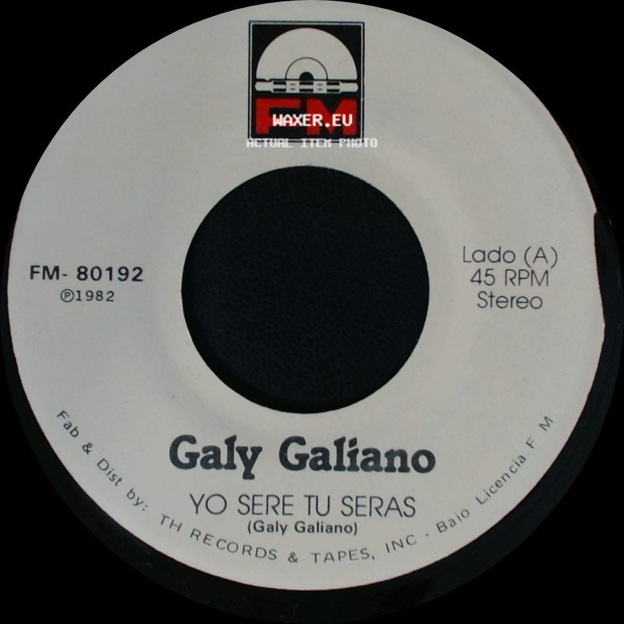 Galy Galiano - Yo Sere Tu Seras / Escribeme side A