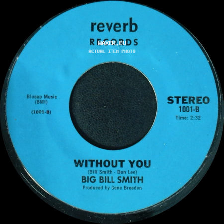Big Bill Smith - Without You / Truckin' Man side A