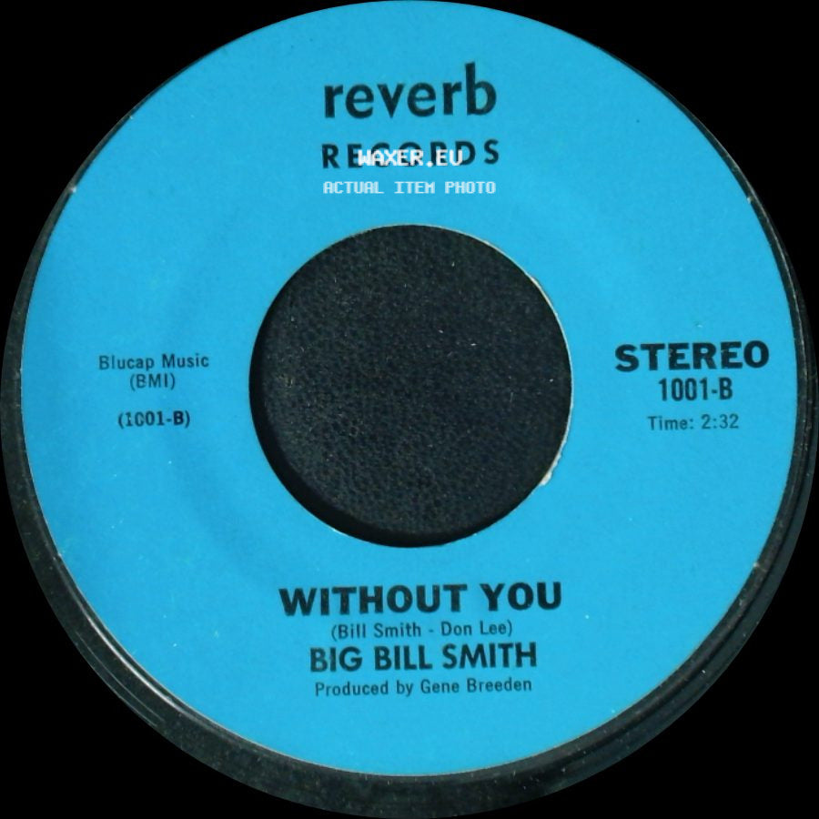 Big Bill Smith - Truckin' Man / Without You side B