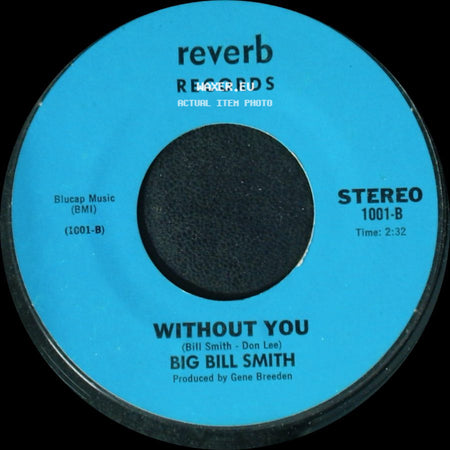 Big Bill Smith - Truckin' Man / Without You side B