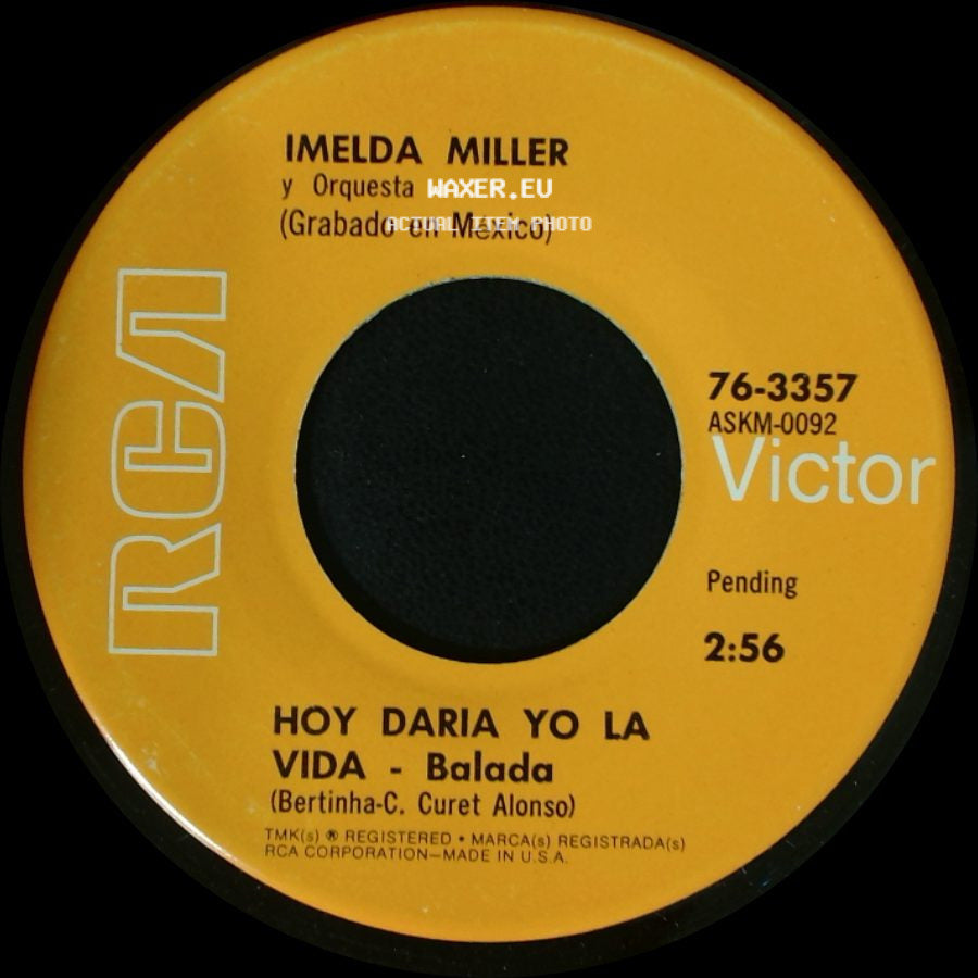 Imelda Miller Y Orquesta (Grabado En México) / Imelda Miller - Hoy Daria Yo La Vida - Balada / Que Te Lo Cuente Paco - Balada side A