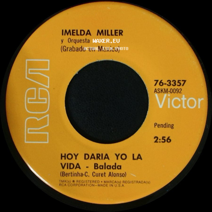 Imelda Miller / Imelda Miller Y Orquesta - Que Te Lo Cuente Paco - Balada / Hoy Daria Yo La Vida - Balada side B