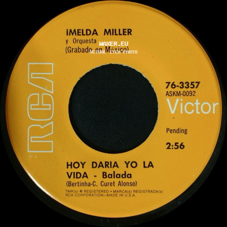 Imelda Miller Y Orquesta / Imelda Miller - Hoy Daria Yo La Vida - Balada / Que Te Lo Cuente Paco - Balada side A